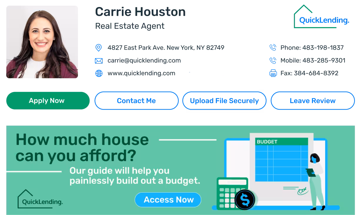 A mortgage email signature for Carrie Houston, a real estate agent at QuickLending. It features her headshot, name, title, office address, email, website, and phone, mobile, and fax numbers. Buttons below the contact details read: “Apply Now,” “Contact Me,” “Upload File Securely,” and “Leave Review.” A promotional banner underneath asks, “How much house can you afford?” with supporting text about using a budgeting guide.