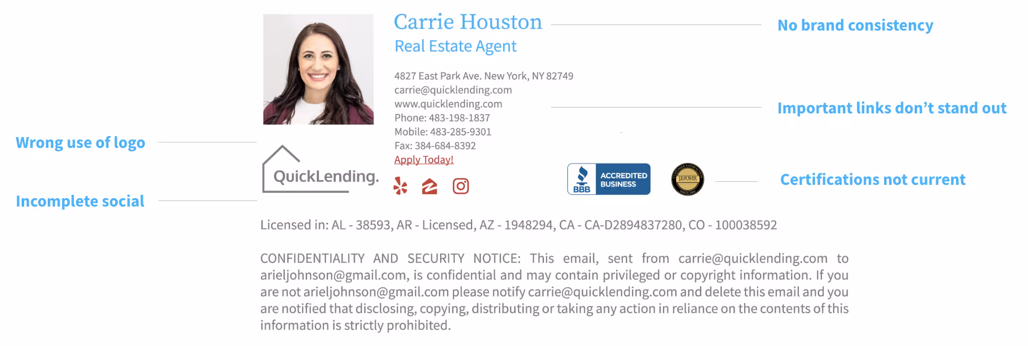 Email signature example for Carrie Houston, Real Estate Agent, shown with several annotated issues. Her headshot appears on the left, with her name, title, contact information, and address on the right. Below is a large gray QuickLending logo, followed by outdated certification badges and social icons. Blue callouts highlight problems: “Wrong use of logo,” “Incomplete social,” “No brand consistency,” “Important links don’t stand out,” and “Certifications not current.”