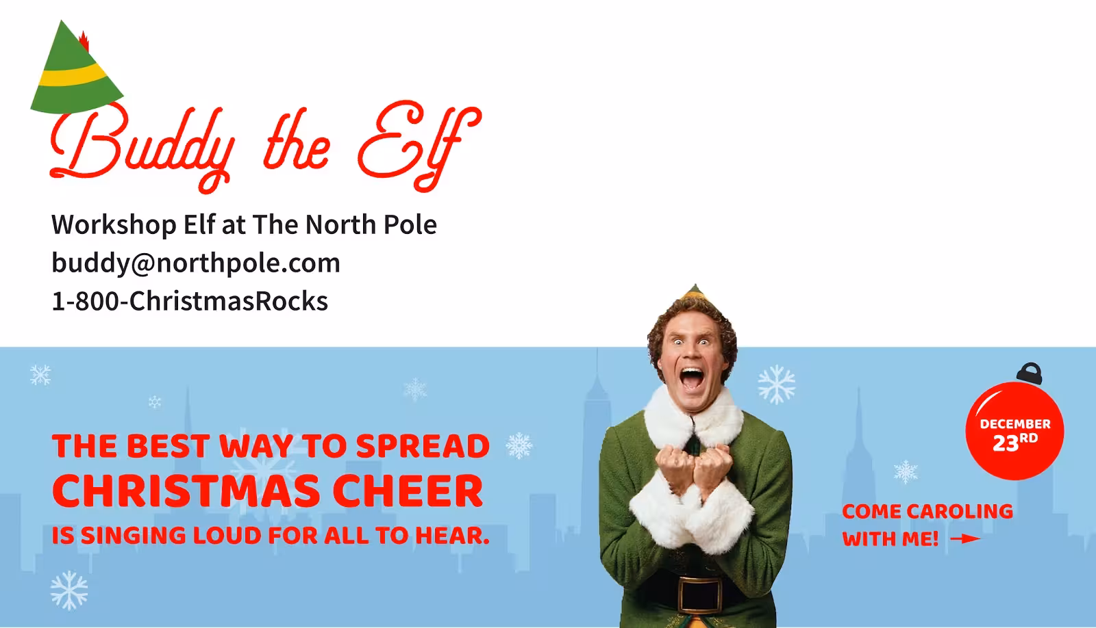 Email signature themed for Buddy the Elf with playful holiday fonts and North Pole contact details, followed by a festive banner featuring Buddy in his green suit beside bright red text reading “The best way to spread Christmas cheer is singing loud for all to hear,” with a callout promoting a December 23rd caroling event. Demonstrates how Opensense helps brands infuse seasonal personality into email signatures and drive event participation through eye-catching holiday banners.