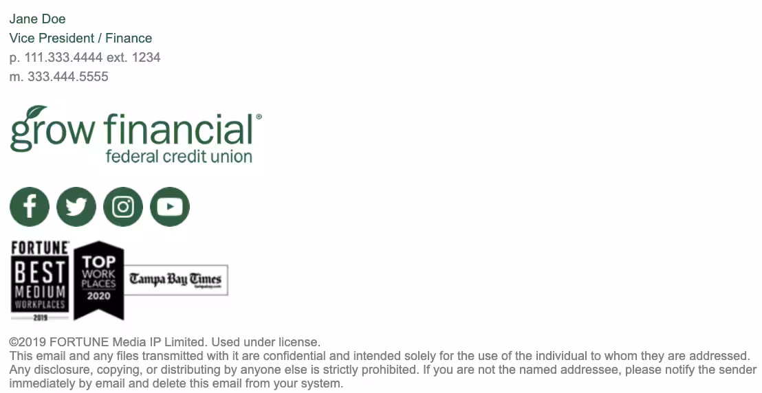 Email signature with name, title, contact information, the Grow Financial Credit Union logo, social media icons, and award badges for workplace excellence. Shows how Opensense enables credit unions to present a unified brand image and highlight credibility through consistent, visually polished email signatures.