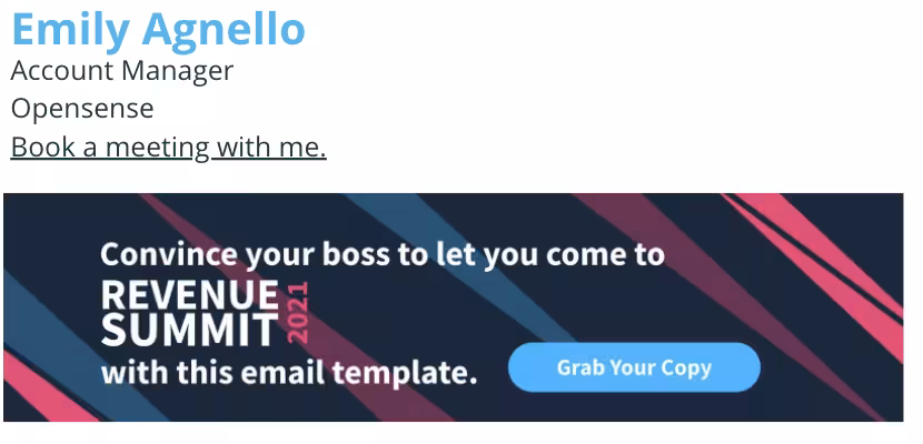Opensense email signature for Emily Agnello with job title and meeting-booking link, followed by an email ad banner promoting a Revenue Summit 2021 email template with the message ‘Convince your boss to let you come to Revenue Summit’ and a ‘Grab Your Copy’ button.