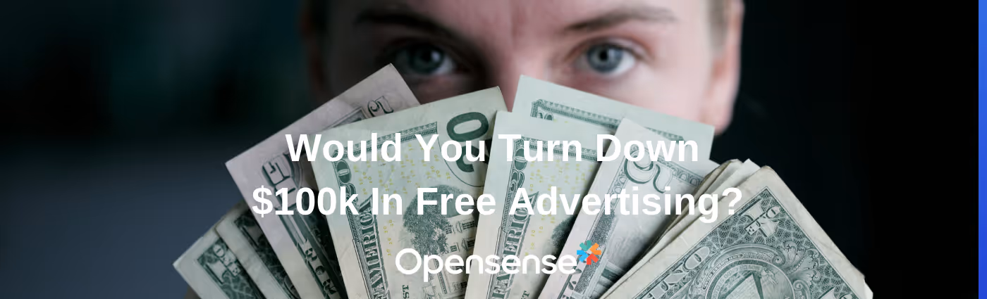 Would You Turn Down $100k in Free Advertising?